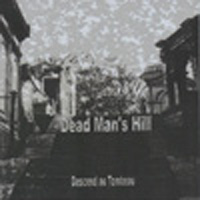 Dead Man's Hill - Descend Au Tombeau