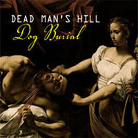 Dead Man's Hill - Dog Burial