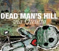 Dead Man's Hill - Via Occulta