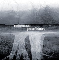 Monstrare / Wilt - Graveflowers